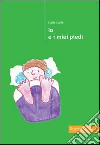Io e i miei piedi libro