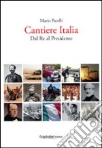 Cantiere Italia dal re al presidente libro