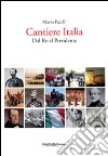 Cantiere Italia dal re al presidente libro