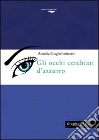 Gli occhi cerchiati d'azzurro libro