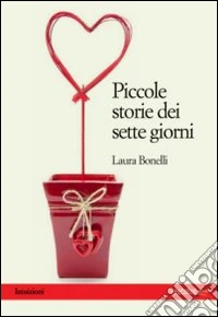 Piccole storie dei sette giorni