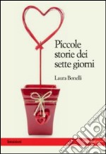 Piccole storie dei sette giorni libro