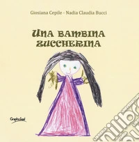 Una bambina zuccherina libro