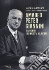 Amadeo Peter Giannini. Il banchiere che investiva nel futuro libro