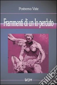 Frammenti di un io perduto