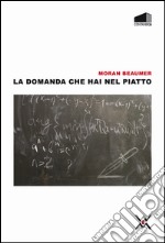 La domanda che hai nel piatto