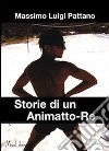 Storie di un Animatto-Re libro