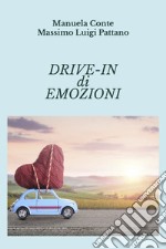 Drive-in di emozioni libro