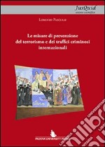 Le misure di prevenzione del terrorismo e dei traffici criminosi internazionali libro