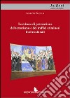 Le misure di prevenzione del terrorismo e dei traffici criminosi internazionali libro