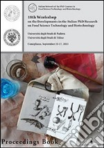 18th Workshop on the developments in the italian PhD research on food science technology and biotechnology libro