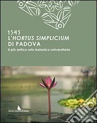 1545. L'hortus simplicium di Padova