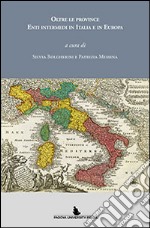 Oltre le province. Enti intermedi in Italia e in Europa libro