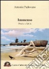 Immenso. Poesie e satire libro di Padovano Antonio