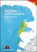 Diotima come ossigeno libro