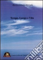 Tempo, luogo e vita libro