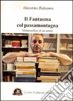 Il fantasma col passamontagna. Metamorfosi di un uomo libro