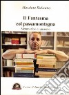 Il fantasma col passamontagna. Metamorfosi di un uomo libro di Balsamo Massimo