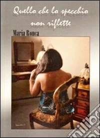 Quello che lo specchio non riflette