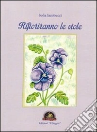 Rifioriranno le viole libro