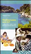 Mediterraneo sarà lei! La dieta delle larghe intese ed il governissimo del cibo libro di Vacca Antonio