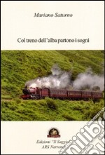 Col treno dell'alba partono i sogni