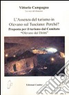 L'assenza del turismo in Olevano sul Tusciano. Perché? Proposta per il turismo dal Comitato «Olevano dei diritti» libro di Campagna Vittorio