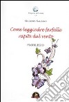 Come leggiadre farfalle rapite dal vento. Florilegio libro