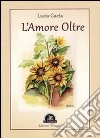 L'amore oltre libro