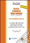 Tutela giuridica degli animali. Aspetti sostanziali e procedurali libro di Santoloci Maurizio Campanaro Carla