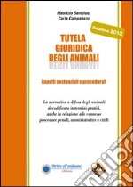 Tutela giuridica degli animali. Aspetti sostanziali e procedurali