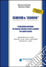 Scarichi & «scarichi». La disciplina normativa dei liquami aziendali, privati e pubblici tra regole e prassi