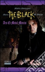 Mario «The Black» Di Donato. Ars et metal mentis libro