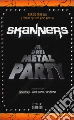 Skanners. Eins zwei drei metal party. Con DVD