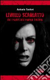 Livello scarlatto. Cult movies dell'horror italiano libro