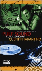 Pulp sound. Il cinema sonoro di Quentin Tarantino