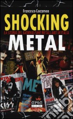 Shocking metal. La storia del giornalismo metallaro in Italia