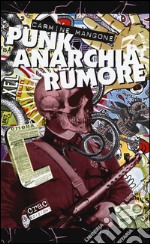 Punk, anarchia, rumore libro