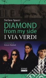 Diamond from my side. I Via Verdi