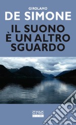 Il suono è un altro sguardo libro