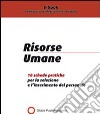 Risorse umane. 10 schede pratiche per la selezione ed inserimento del personale. E-book. Formato PDF libro