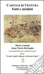 Condottieri di ventura. Fatti e misfatti libro