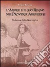 L'amore e il suo regno nei proverbi abruzzesi libro di Romani Fedele