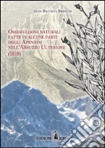 Osservazioni naturali fatte in alcune parti degli Apennini nell'Abruzzzo Ulteriore (1818) libro