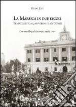 La Marsica in due secoli. Tra intellettuali, sovversivi e latifondisti libro