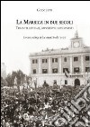 La Marsica in due secoli. Tra intellettuali, sovversivi e latifondisti libro