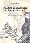 Reazione e brigantaggio nel Mezzogiorno d'Italia. Note e ricordi libro