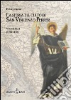 La storia e il culto di San Vincenzo Ferrer. Vol. 3/1: (1394-1410) libro