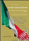 Il canto degli italiani. Storia e discologia dell'inno nazionale italiano (1901-2011). Con CD Audio libro di Tarquinio Gianluca