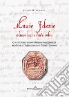 Muzio Febonio. Nuove luci e tante ombre. Giurisdizione e amministrazione della giustizia nel ducato di Tagliacozzo sotto Filippo I Colonna libro